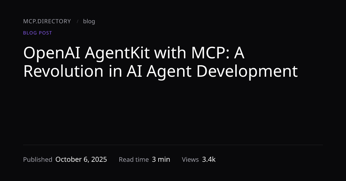 OpenAI AgentKit with MCP: A Revolution i... — MCP.Directory
